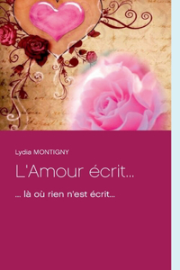 L'Amour écrit...