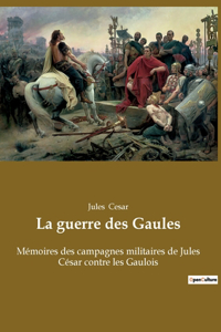 La guerre des Gaules
