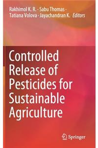 Controlled Release of Pesticides for Sustainable Agriculture