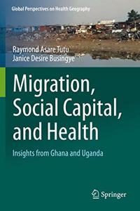 Migration, Social Capital, and Health