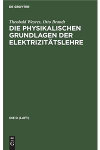 Die Physikalischen Grundlagen Der Elektrizitätslehre