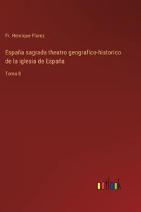 España sagrada theatro geografico-historico de la iglesia de España