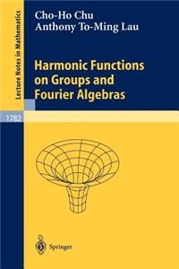 Harmonic Functions on Groups and Fourier Algebras