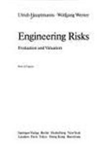 Engineering Risks: Evaluation and Valuation