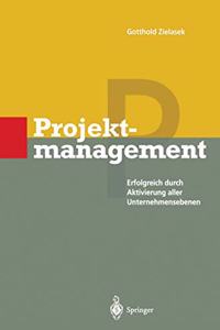 Projektmanagement: Erfolgreich Durch Aktivierung Aller Unternehmensebenen
