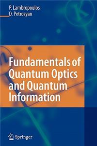 Fundamentals of Quantum Optics and Quantum Information