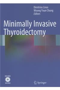 Minimally Invasive Thyroidectomy