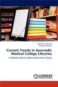 Current Trends in Ayurvedic Medical College Libraries
