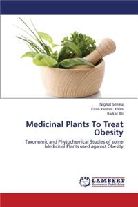 Medicinal Plants to Treat Obesity