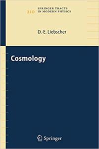 Cosmology (Springer Tracts in Modern Physics, Volume 210) [Special Indian Edition - Reprint Year: 2020] [Paperback] Dierck-Ekkehard Liebscher