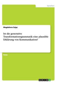 Ist die generative Transformationsgrammatik eine plausible Erklärung von Kommunikation?