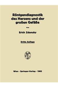 Röntgendiagnostik des Herzens und der Grossen Gefässe
