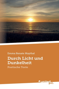 Durch Licht und Dunkelheit