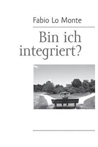 Bin ich integriert?