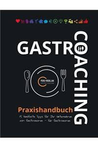 Gastro-Coaching Praxishandbuch 15 handfeste Tipps für Ihr Unternehmen