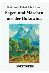 Sagen und Märchen aus der Bukowina