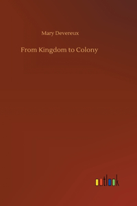 From Kingdom to Colony