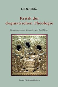 Kritik der dogmatischen Theologie