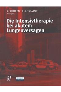 Die Intensivtherapie Bei Akutem Lungenversagen