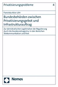 Bundesbehorden Zwischen Privatisierungsgebot Und Infrastrukturauftrag