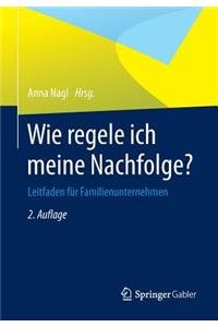 Wie Regele Ich Meine Nachfolge?