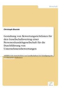 Gestaltung von Bewertungsrichtlinien für den Gesellschaftsvertrag einer Personenhandelsgesellschaft für die Durchführung von Unternehmensbewertungen