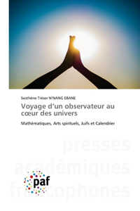 Voyage d'un observateur au coeur des univers