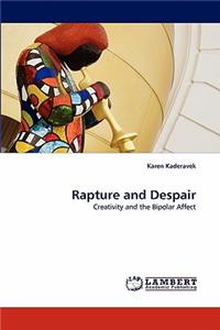 Rapture and Despair