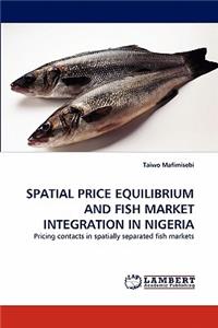 Spatial Price Equilibrium and Fish Market Integration in Nigeria