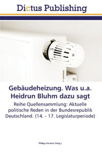 Gebäudeheizung. Was u.a. Heidrun Bluhm dazu sagt