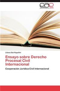 Ensayo Sobre Derecho Procesal Civil Internacional