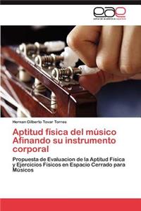 Aptitud física del músico Afinando su instrumento corporal