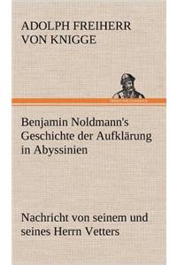Benjamin Noldmann's Geschichte Der Aufklarung in Abyssinien
