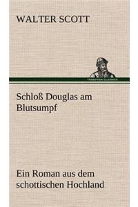 Schloss Douglas Am Blutsumpf