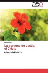 Persona de Jesus, El Cristo