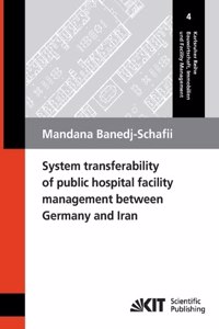 System transferability of public hospital facility management between Germany and Iran