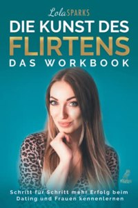 Die Kunst des Flirtens - Das Workbook [German]