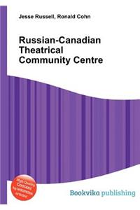 Russian-Canadian Theatrical Community Centre