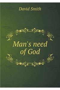 Man's Need of God