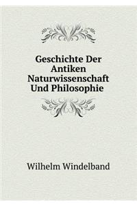 Geschichte Der Antiken Naturwissenschaft Und Philosophie