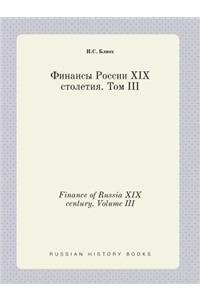Finance of Russia XIX century. Volume III