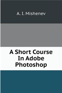 Short Course Adobe Photoshop
