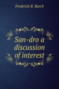 San-dro a discussion of interest