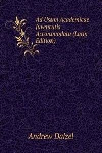 Ad Usum Academicae Juventutis Accommodata (Latin Edition)