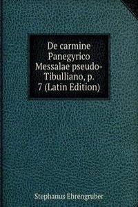 De carmine Panegyrico Messalae pseudo-Tibulliano, p. 7 (Latin Edition)