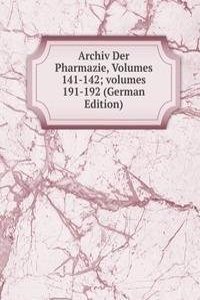 Archiv Der Pharmazie, Volumes 141-142; volumes 191-192 (German Edition)