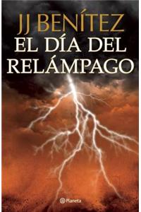 El Dia del Relampago = The Day of Lightning