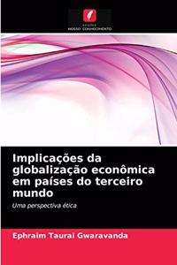 Implicações da globalização econômica em países do terceiro mundo
