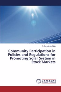 Community Participation in Policies and Regulations for Promoting Solar System in Stock Markets