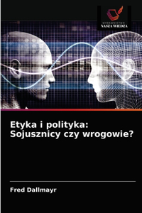 Etyka i polityka